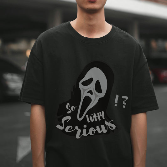 Why So Serious ?! - Horror Comedy Scream Face Statement Artwork