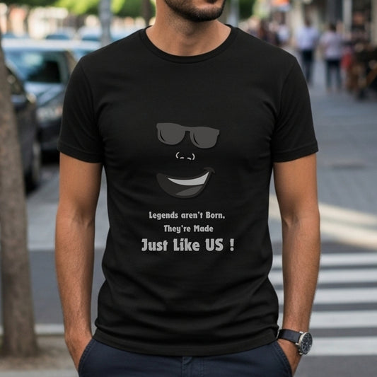 Legends Aren't Born They're Made Just Like Us - Motivational Statement Artwork
