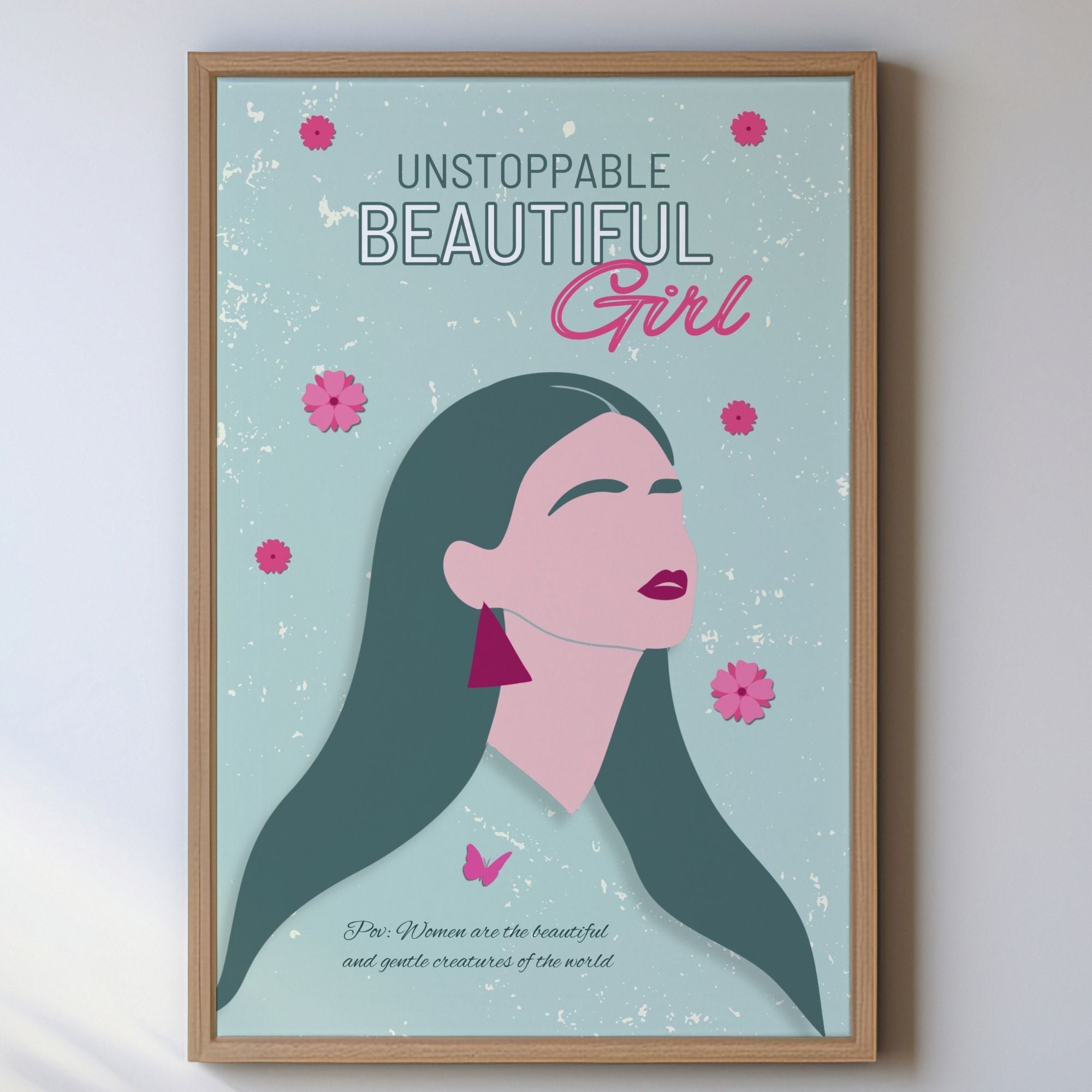 Unstoppable Beautiful Girl - Empowerment Portrait Wall Art | Feminine Strength Poster