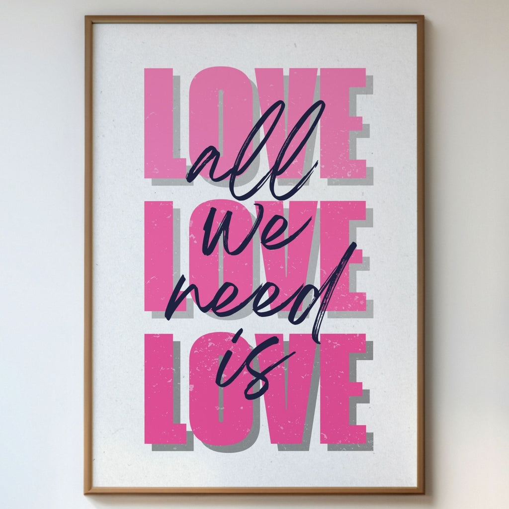 All We Need Is Love - Bold Pink Typography Wall Art | Modern Love Statement Poster