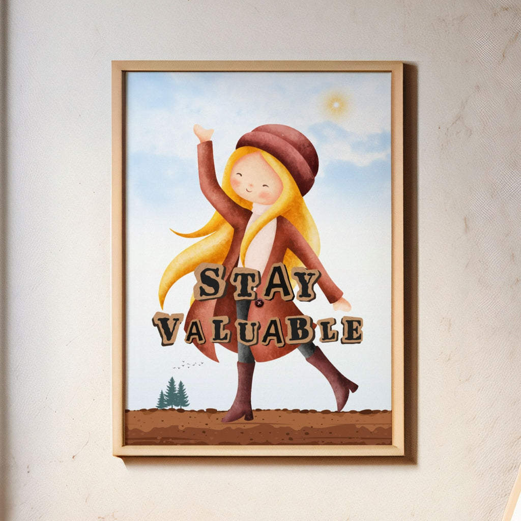 Stay Valuable - Whimsical Character Empowerment Wall Art