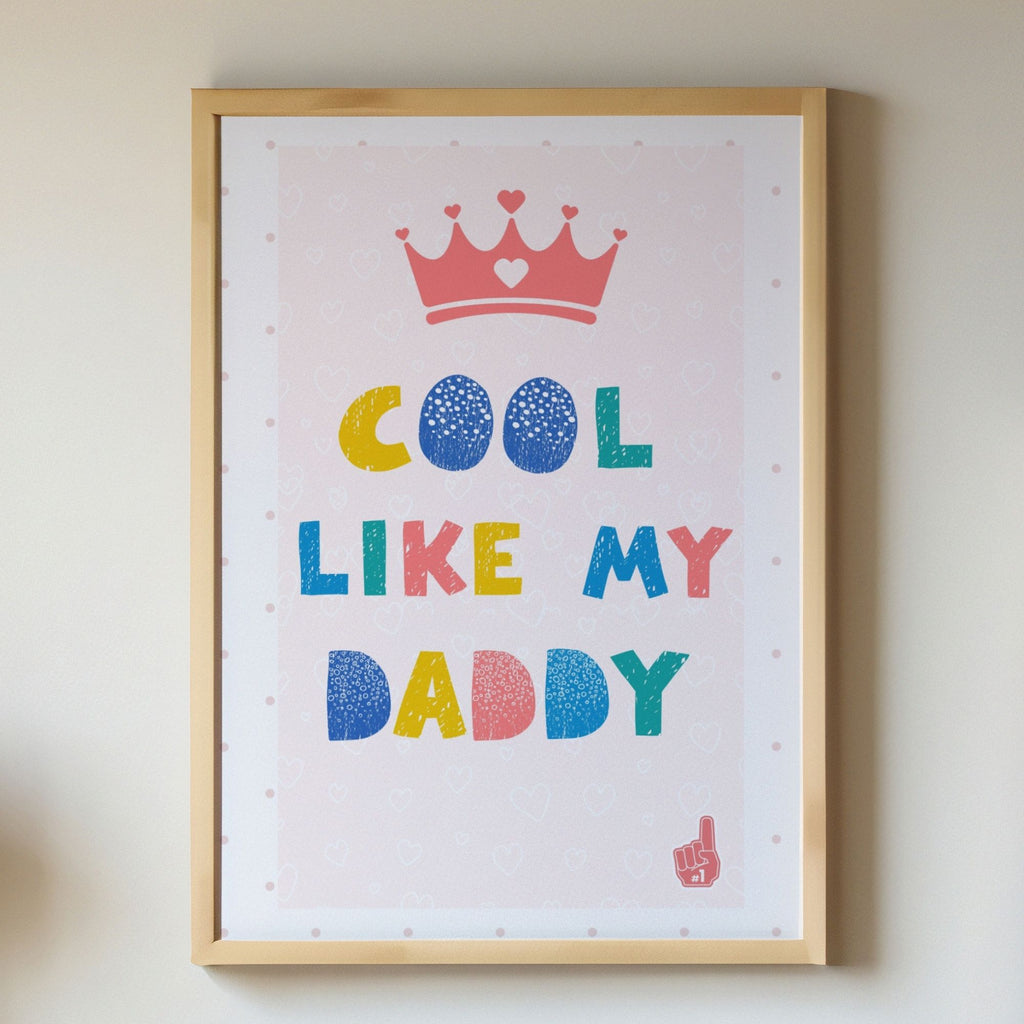 Cool Like My Daddy Wall Art