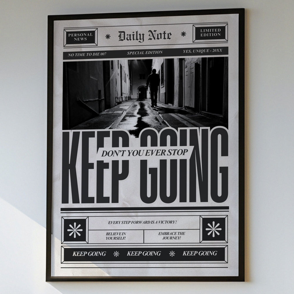 Keep Going - Don't You Ever Stop Motivational Wall Art