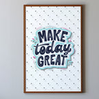 Make Today Great - Modern Sticker Style Wall Art