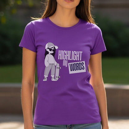 Highlight My Words - Cool Girl with Skateboard Confidence Expression Statement Artwork