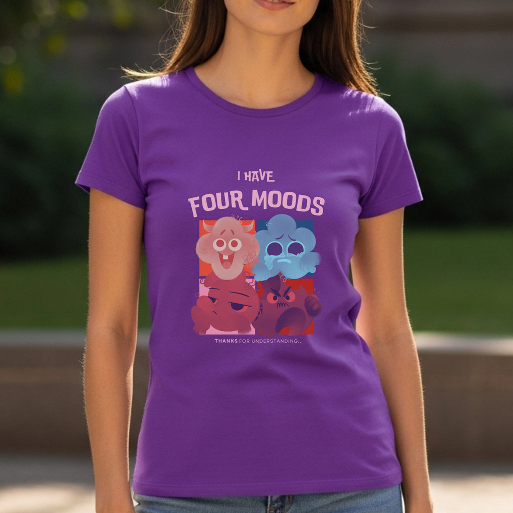 I Have Four Moods - Thanks For Understanding - Emotional Range Mental Health Humor Statement Artwork