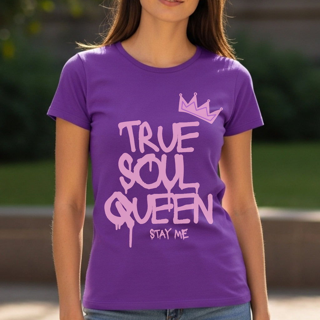 True Soul Queen Stay Me - Crowned Authenticity Self-Love Empowerment Statement Artwork