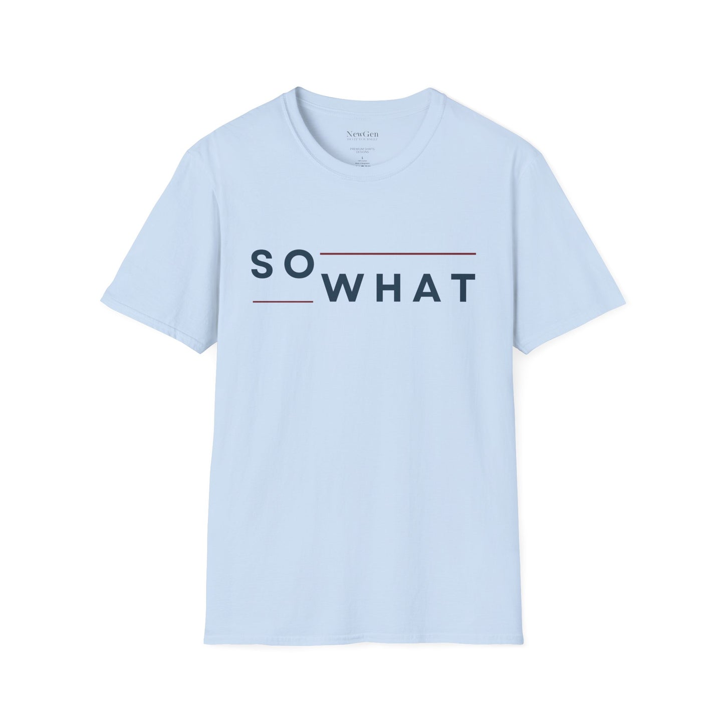 So What - Minimalist Attitude Statement Artwork Tee