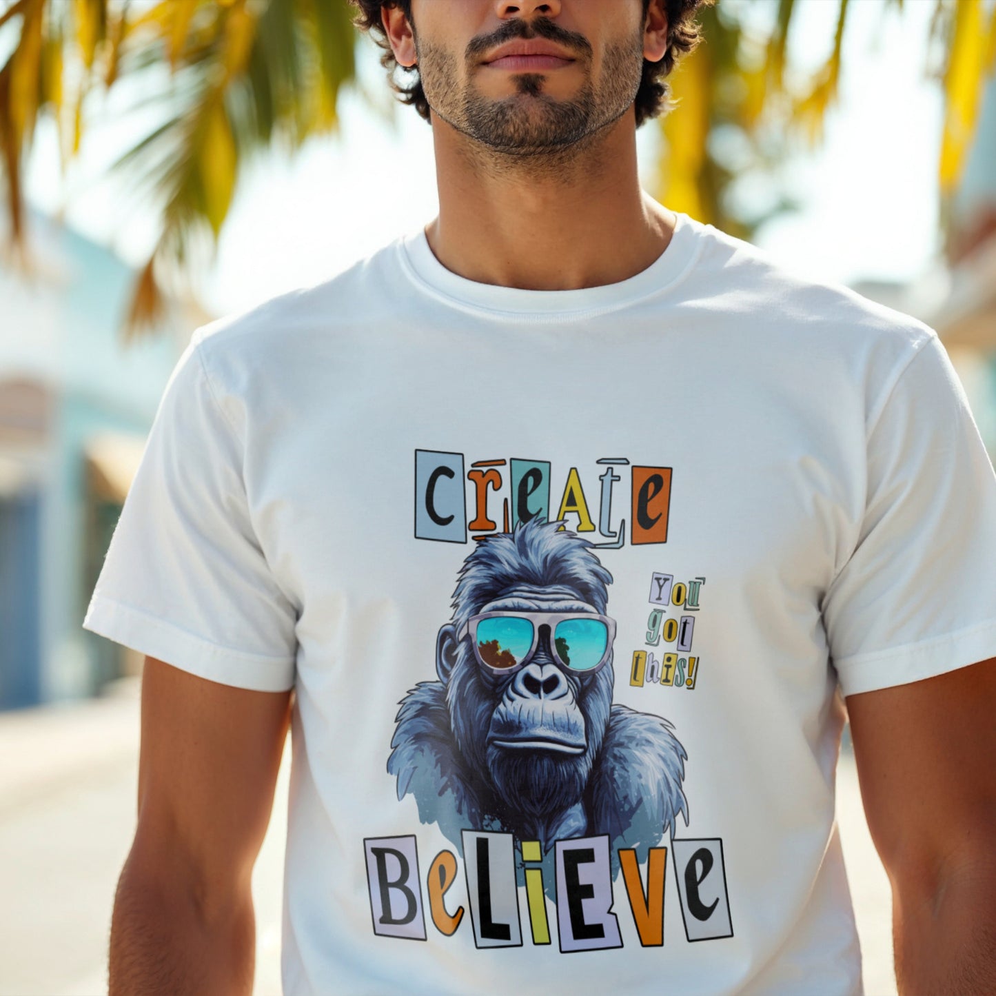 Create You Do This Believe - Gorilla Sunglasses Motivational Statement Artwork