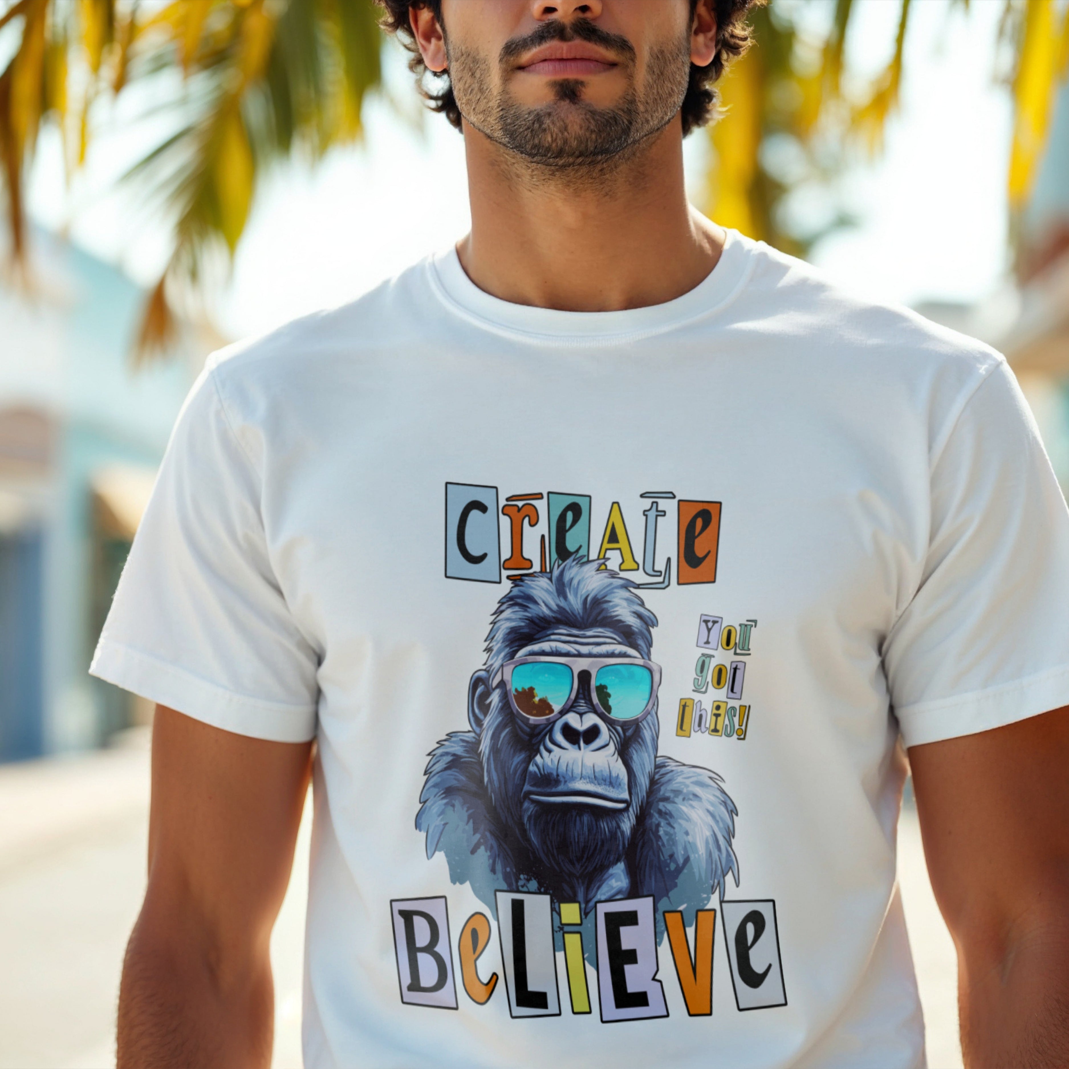 Create You Do This Believe - Gorilla Sunglasses Motivational Statement Artwork