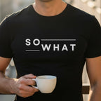 So What - Minimalist Attitude Statement Artwork