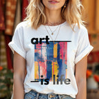 Art Is Life - Abstract Paint Contemporary Creative Expression Statement Artwork
