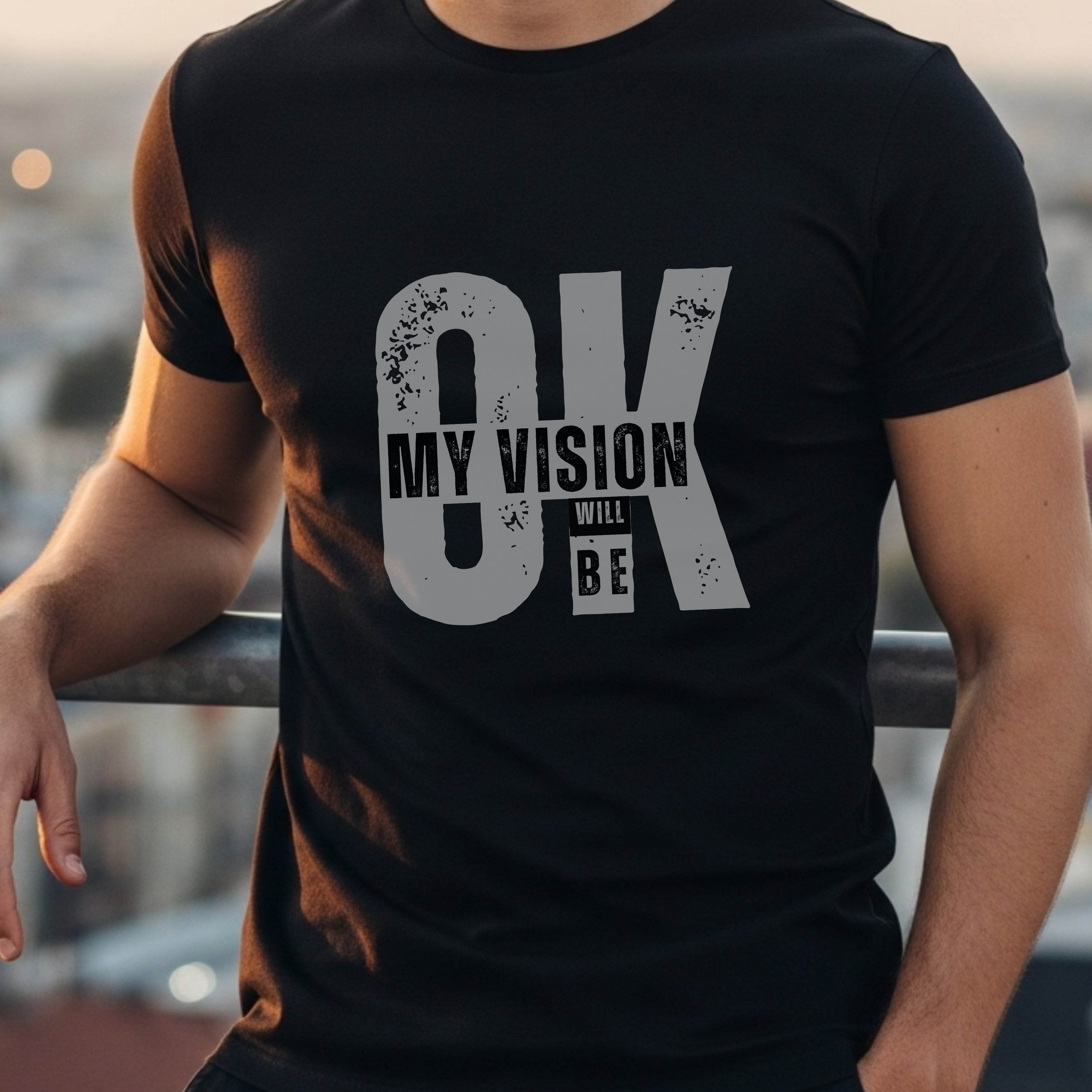 My Vision Will Be OK - Bold Typography Motivational Statement Artwork