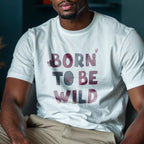 Born To Be Wild - Nature Adventure Freedom Statement Artwork