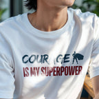 Courage Is My Superpower - Motivational Superhero Statement Artwork