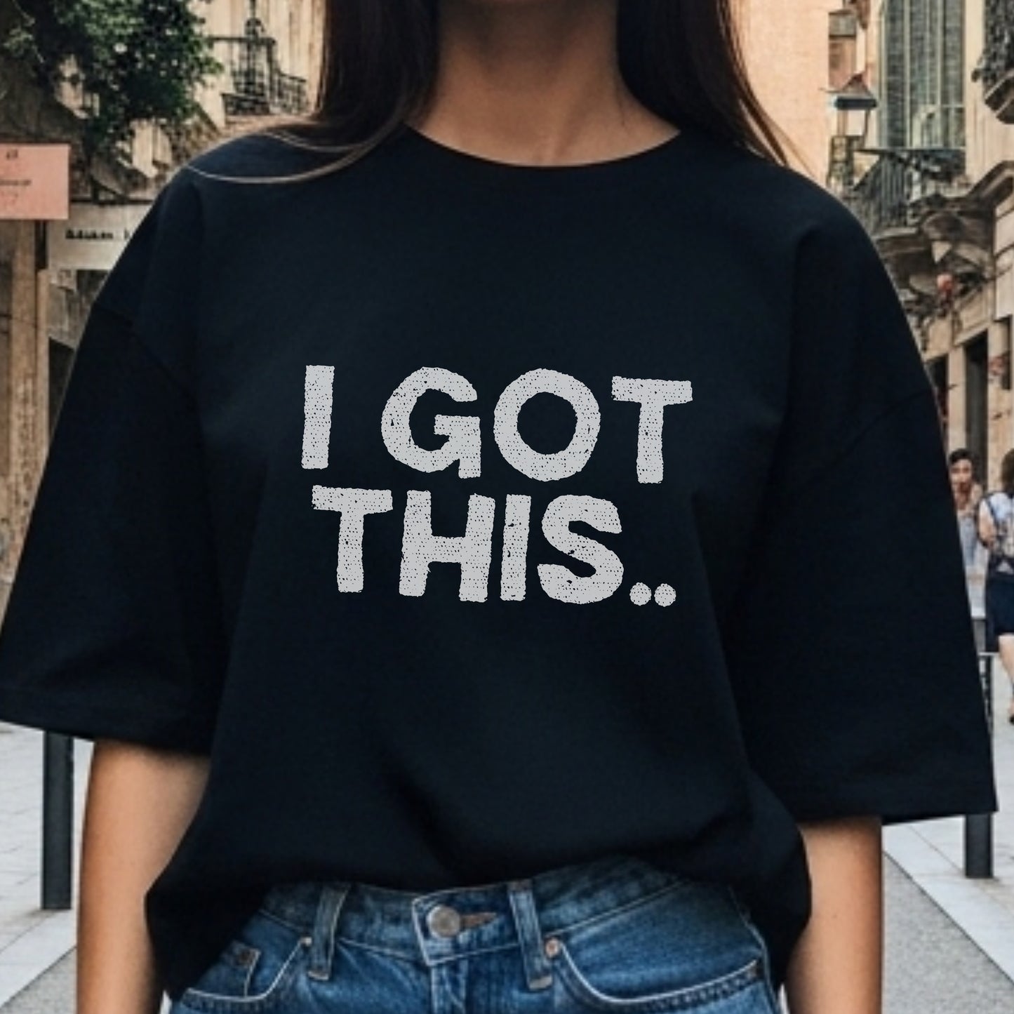 I Got This - Confident Self-Assurance Bold Statement Motivational Typography