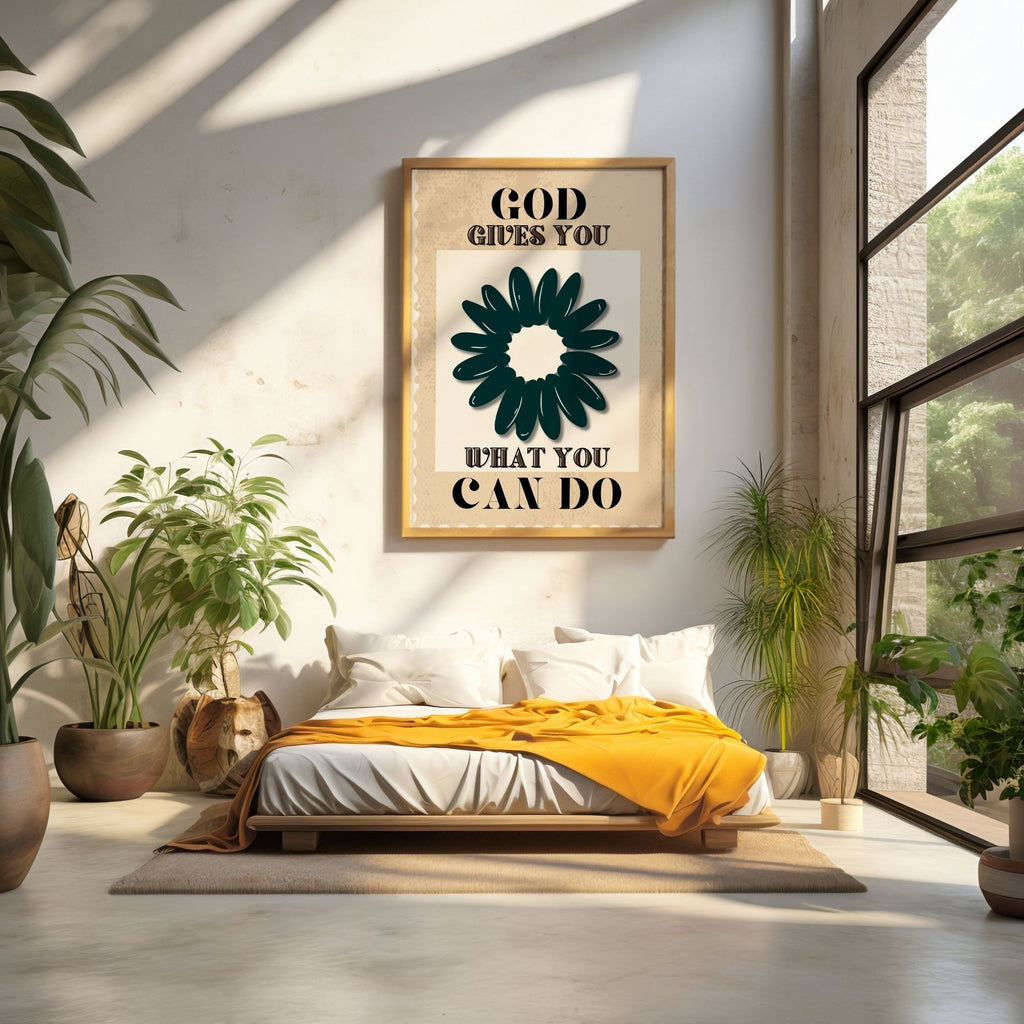 God Gives You What You Can Do - Faith Empowerment Wall Art