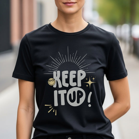 Keep It UP - Sunshine Positivity Optimism Motivational Statement Artwork