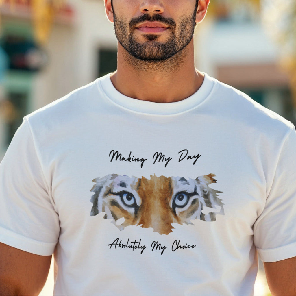 Making My Day Absolutely My Choice - Tiger Eyes Empowerment Statement Artwork