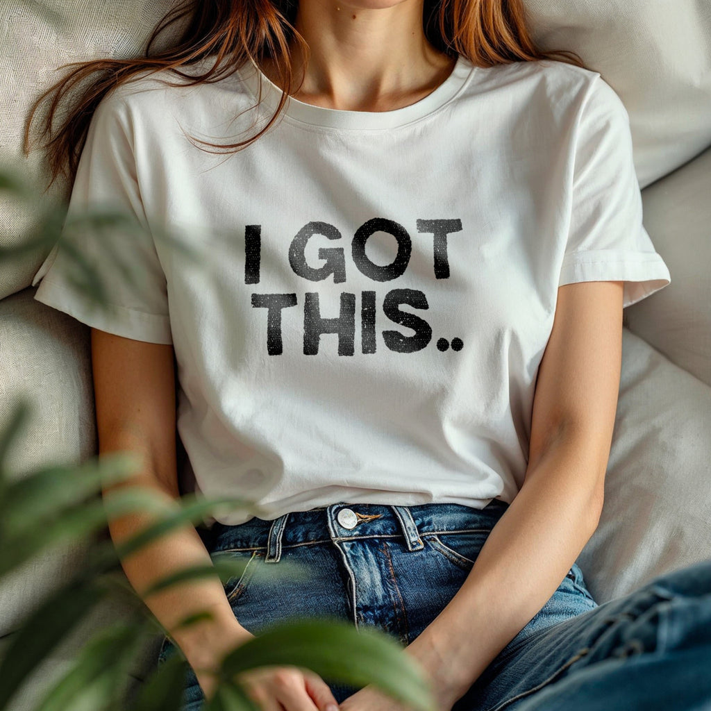 I Got This - Confident Self-Assurance Bold Statement Motivational Typography