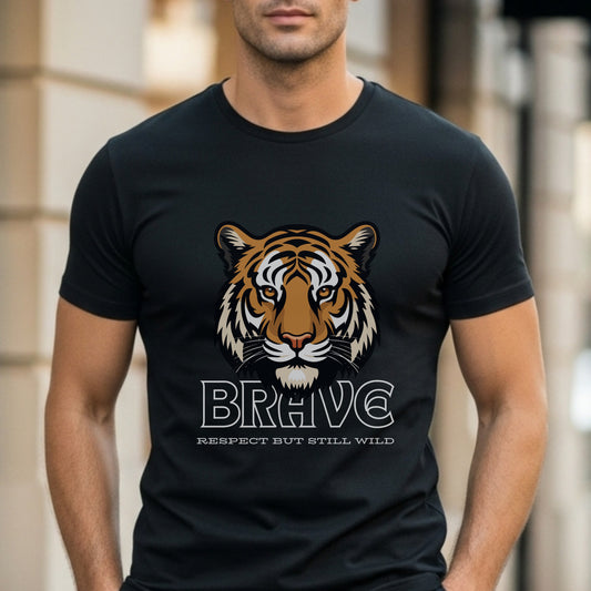 Brave Respect But Still Wild - Tiger Motivational Statement Artwork