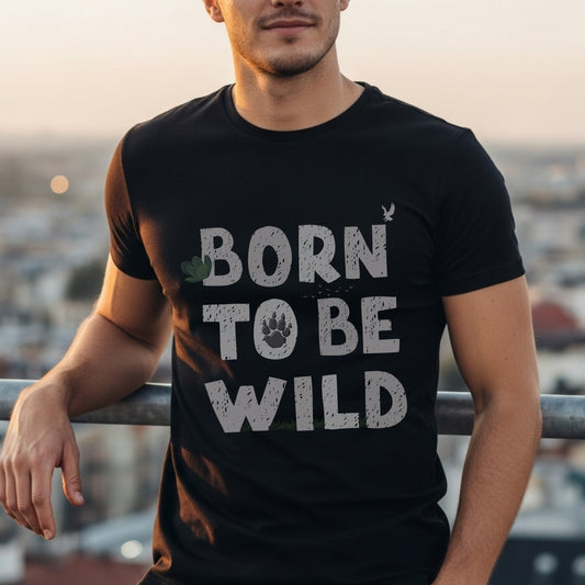 Born To Be Wild - Nature Adventure Freedom Statement Artwork