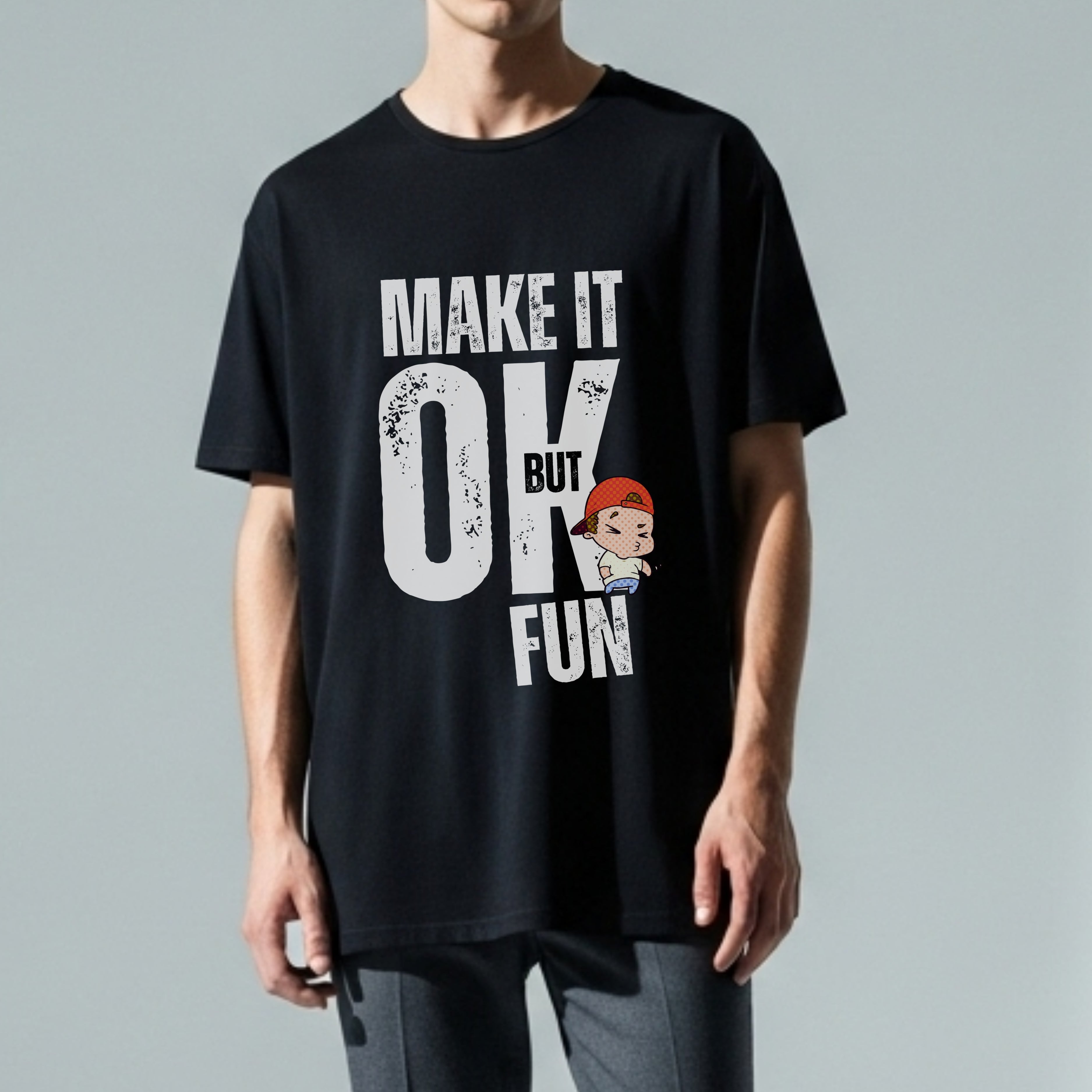 Make It OK But Fun - Cartoon Character Motivational Statement Artwork
