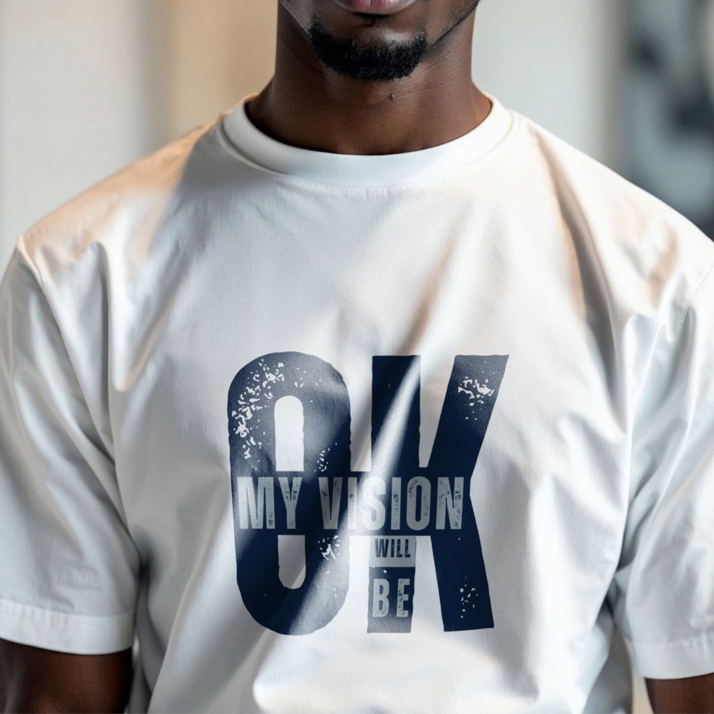 My Vision Will Be OK - Bold Typography Motivational Statement Artwork