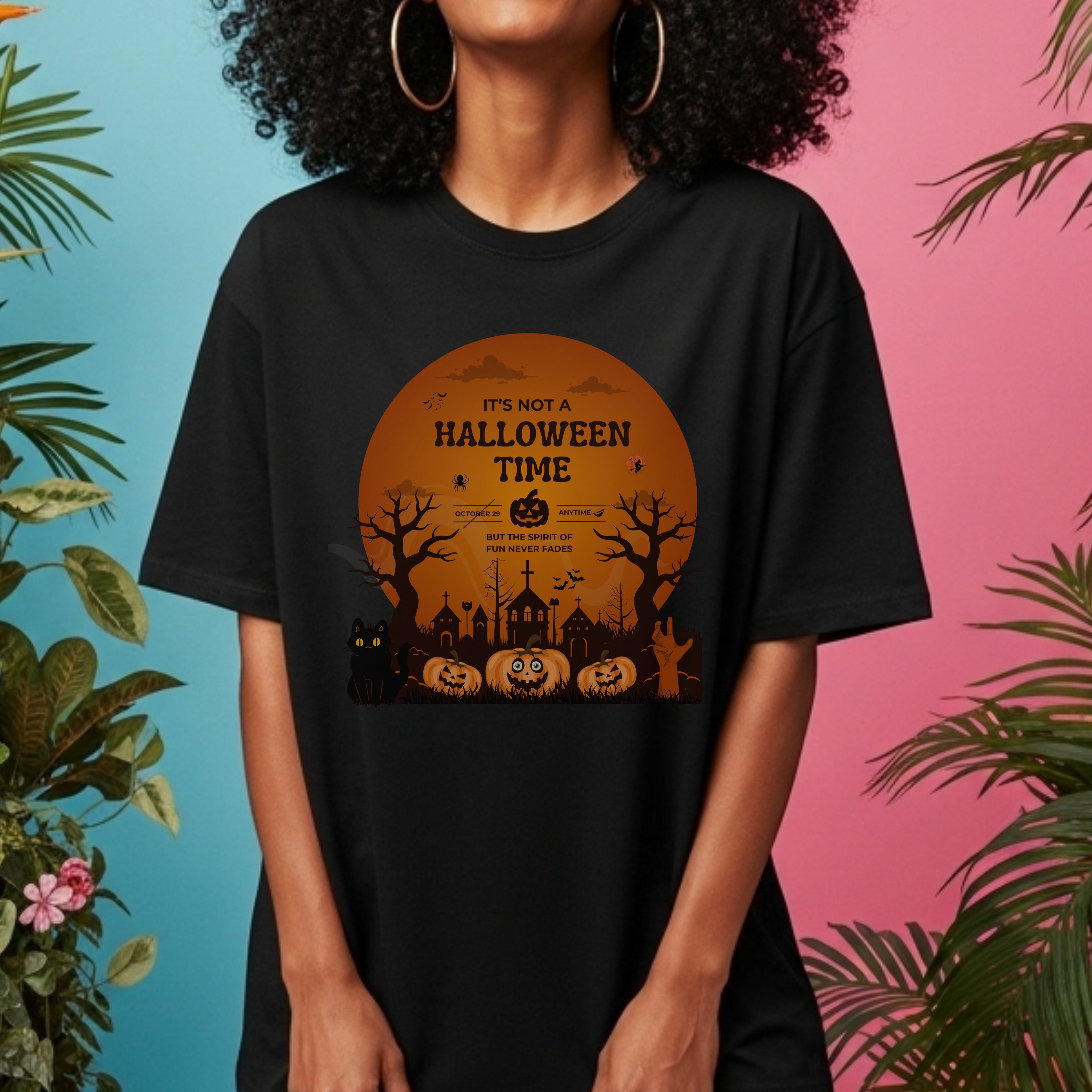 It's Not A Halloween Time Anytime - Year-Round Spooky Spirit Celebration Declaration Artwork