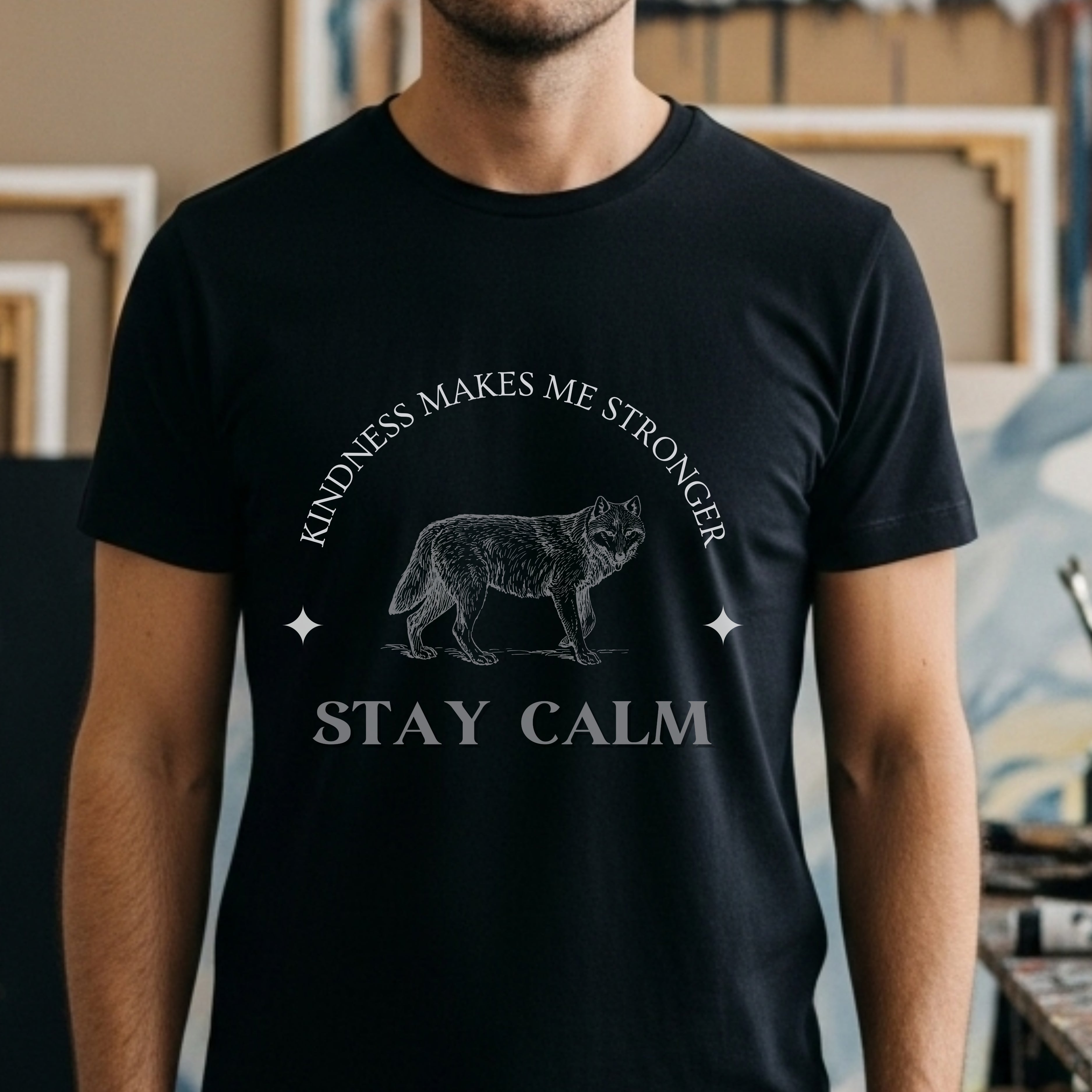 Kindness Makes Me Stronger Stay Calm - Wolf Motivational Statement Artwork