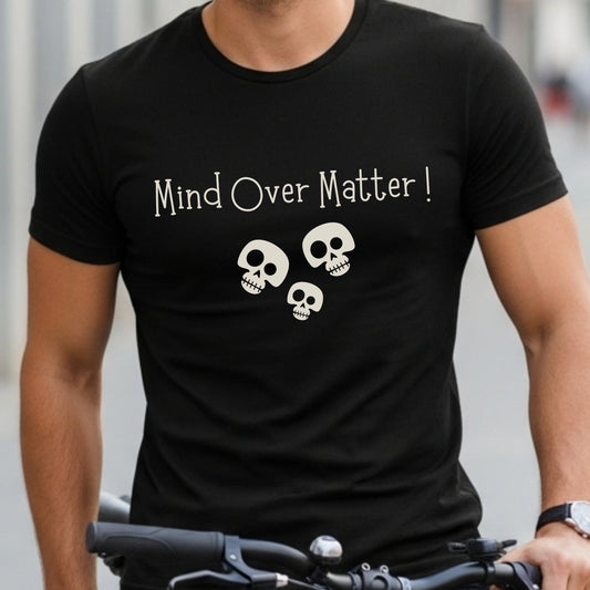 Mind Over Matter - Skull Philosophy Motivational Statement Artwork