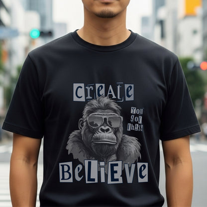 Create You Do This Believe - Gorilla Sunglasses Motivational Statement Artwork