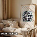Make Today Great - Modern Sticker Style Wall Art