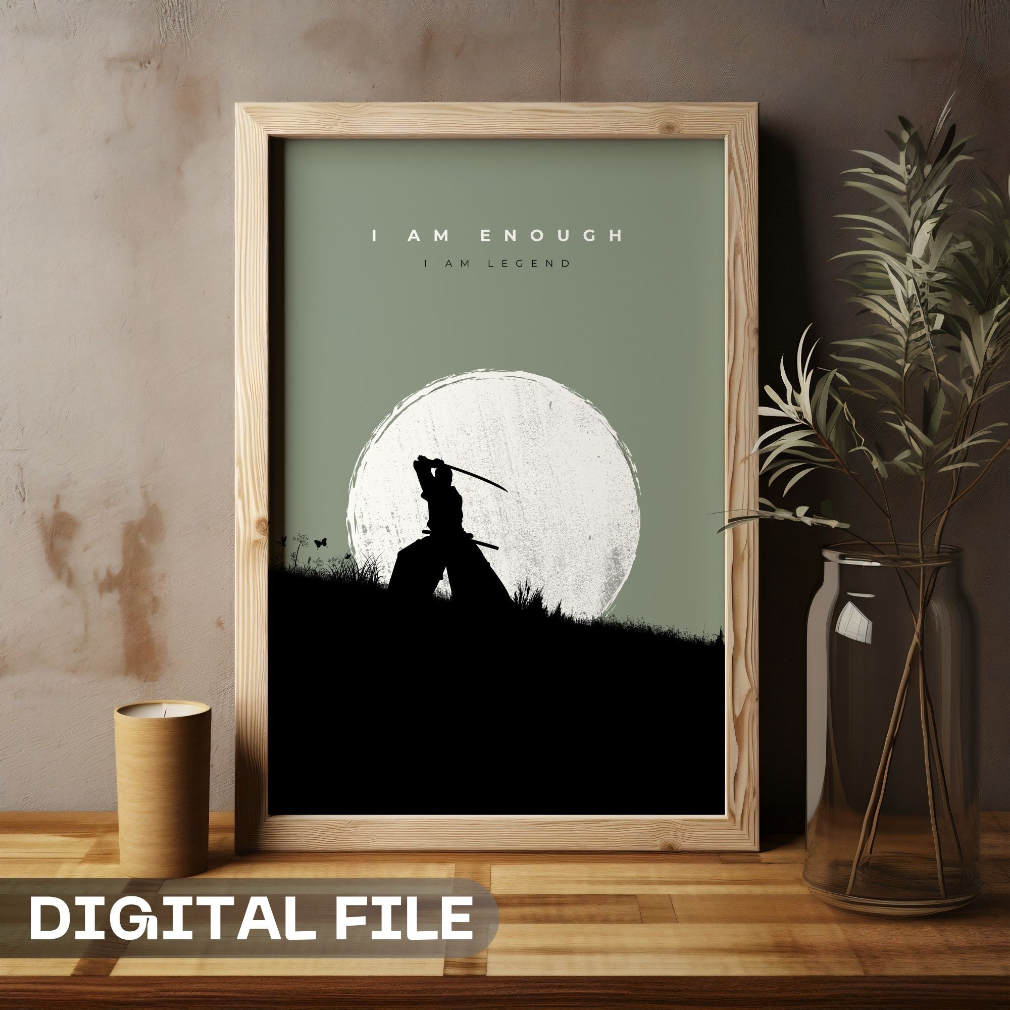 I Am Enough, I Am Legend - Samurai Silhouette Motivational Wall Art