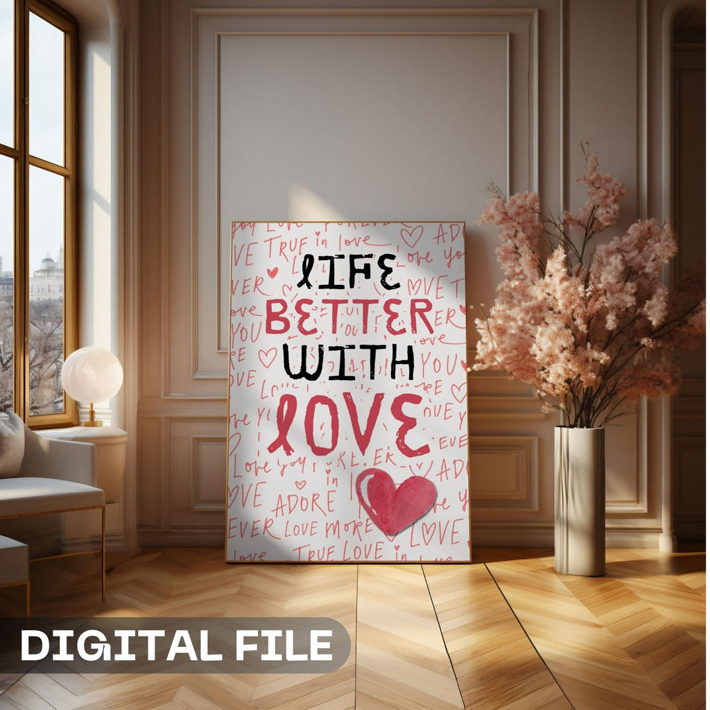 Life Better With Love - Romantic Typography Wall Art | Love Message Poster