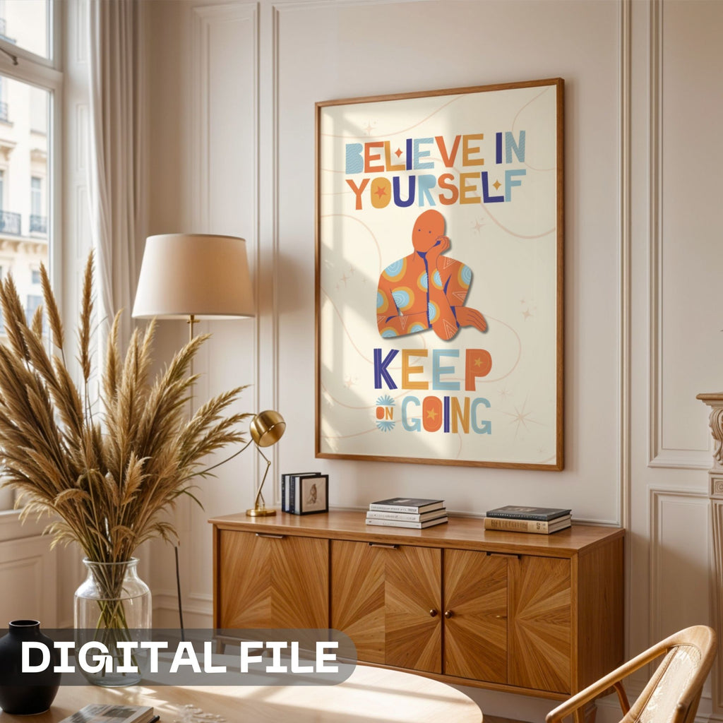 Believe in Yourself Keep on Going - Mindful Meditation Wall Art