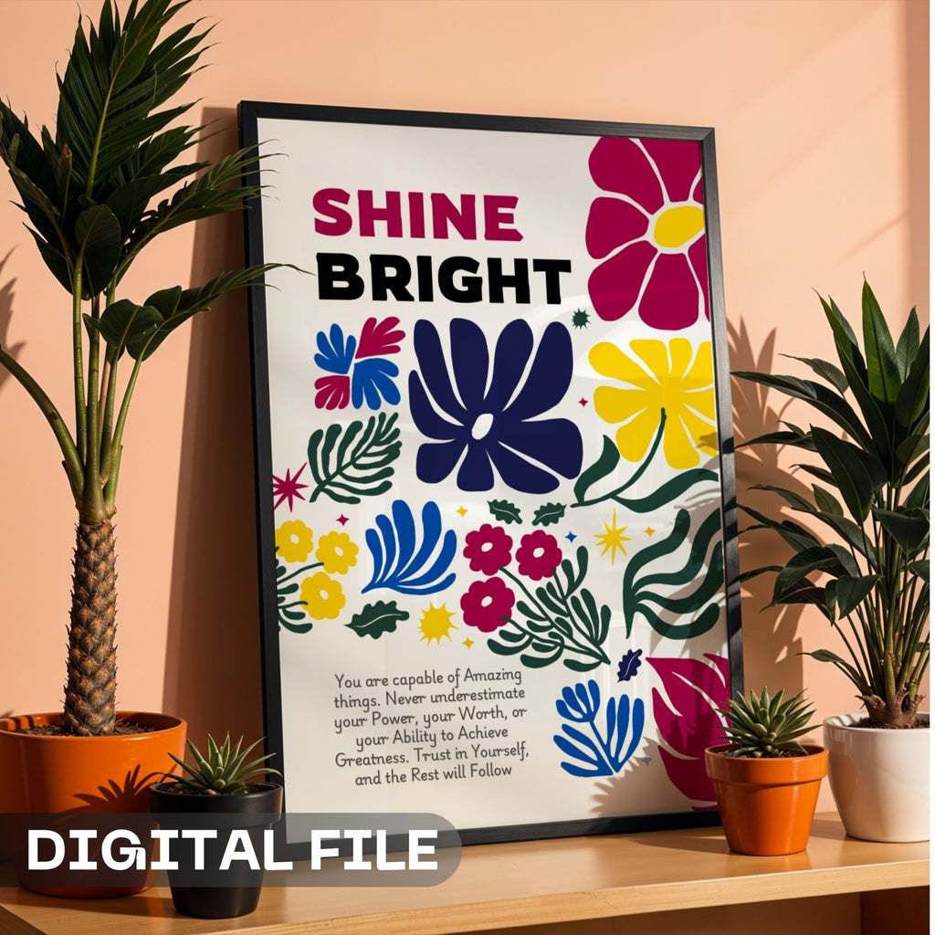 Shine Bright - Bold Floral Empowerment Wall Art