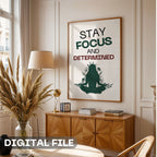Stay Focused and Determined - Mindfulness Motivation Wall Art