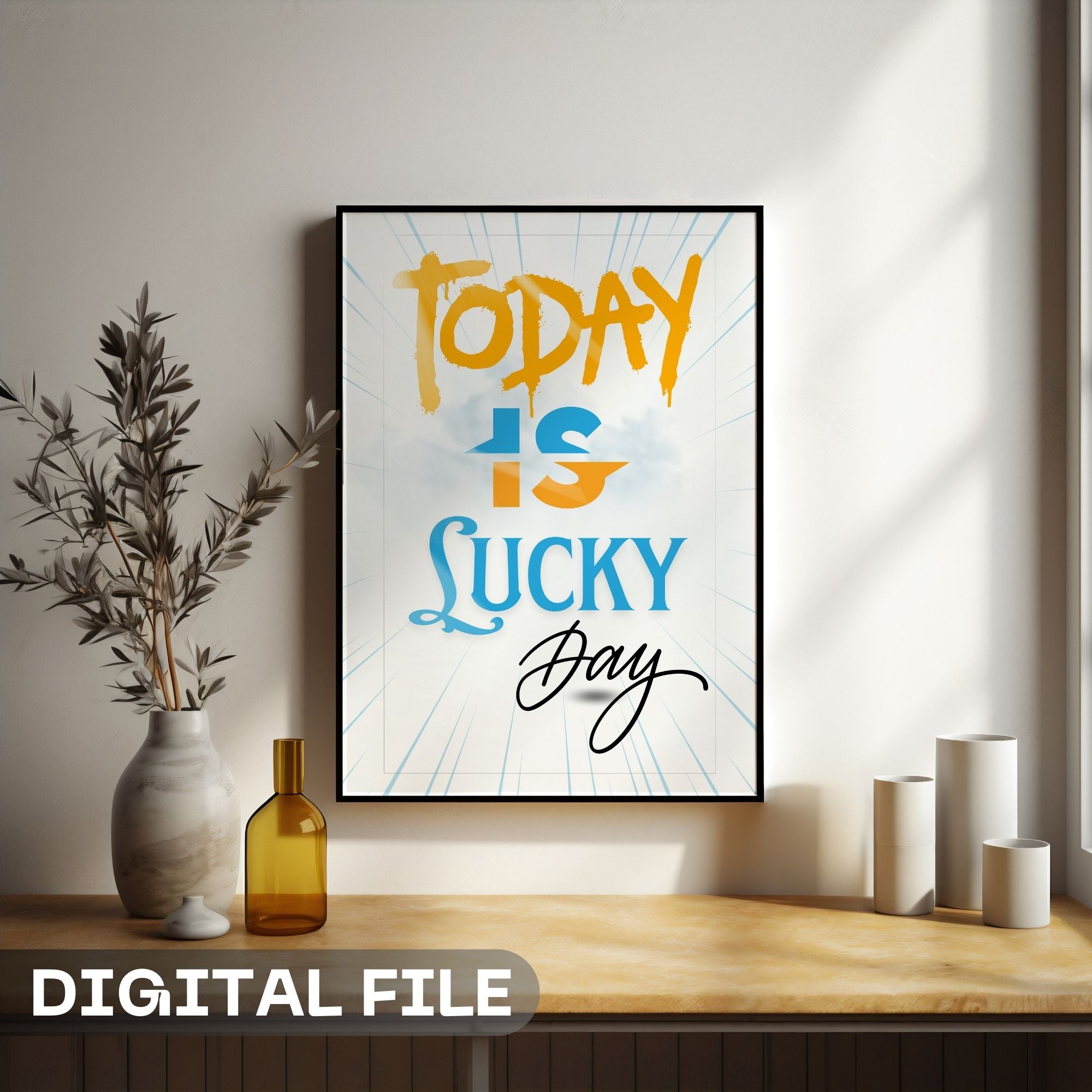 Today Is Lucky Day - Motivational Typography Wall Art