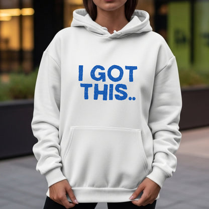 I Got This - Confident Self-Assurance Bold Statement Motivational Typography