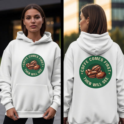 Coffee Comes First Then I Will See - Caffeine Priority Humor Coffee Bean Badge Artwork