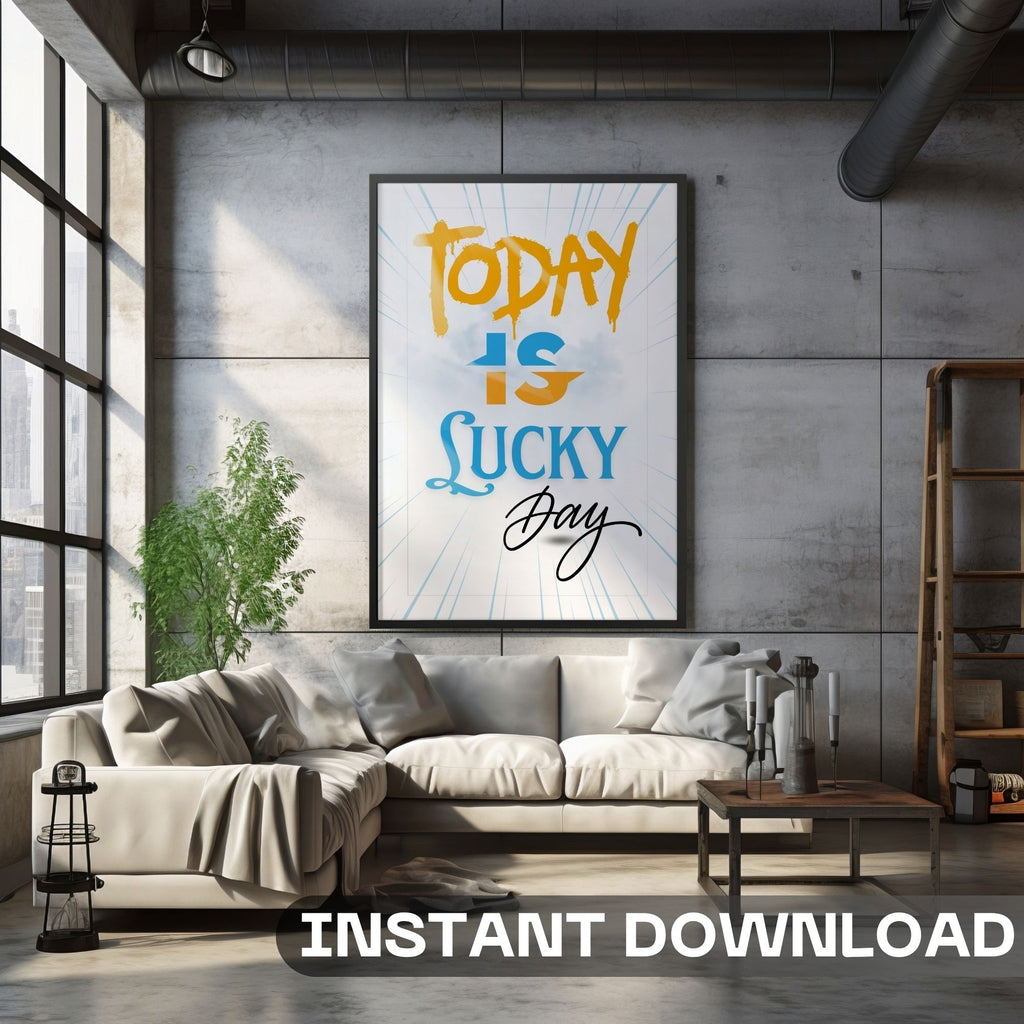 Today Is Lucky Day - Motivational Typography Wall Art