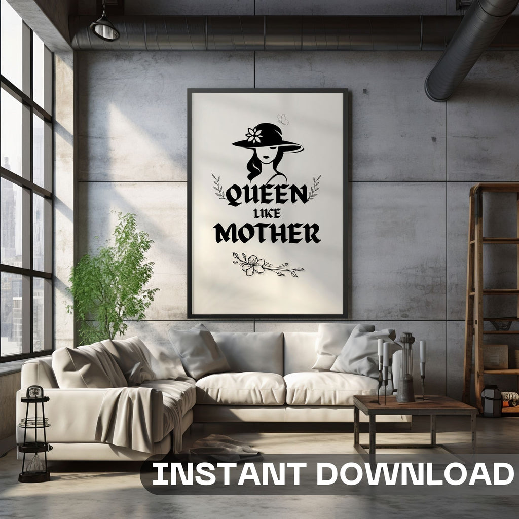 Queen Like Mother - Elegant Maternal Bond Wall Art