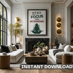 Stay Focused and Determined - Mindfulness Motivation Wall Art
