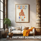Believe in Yourself Keep on Going - Mindful Meditation Wall Art