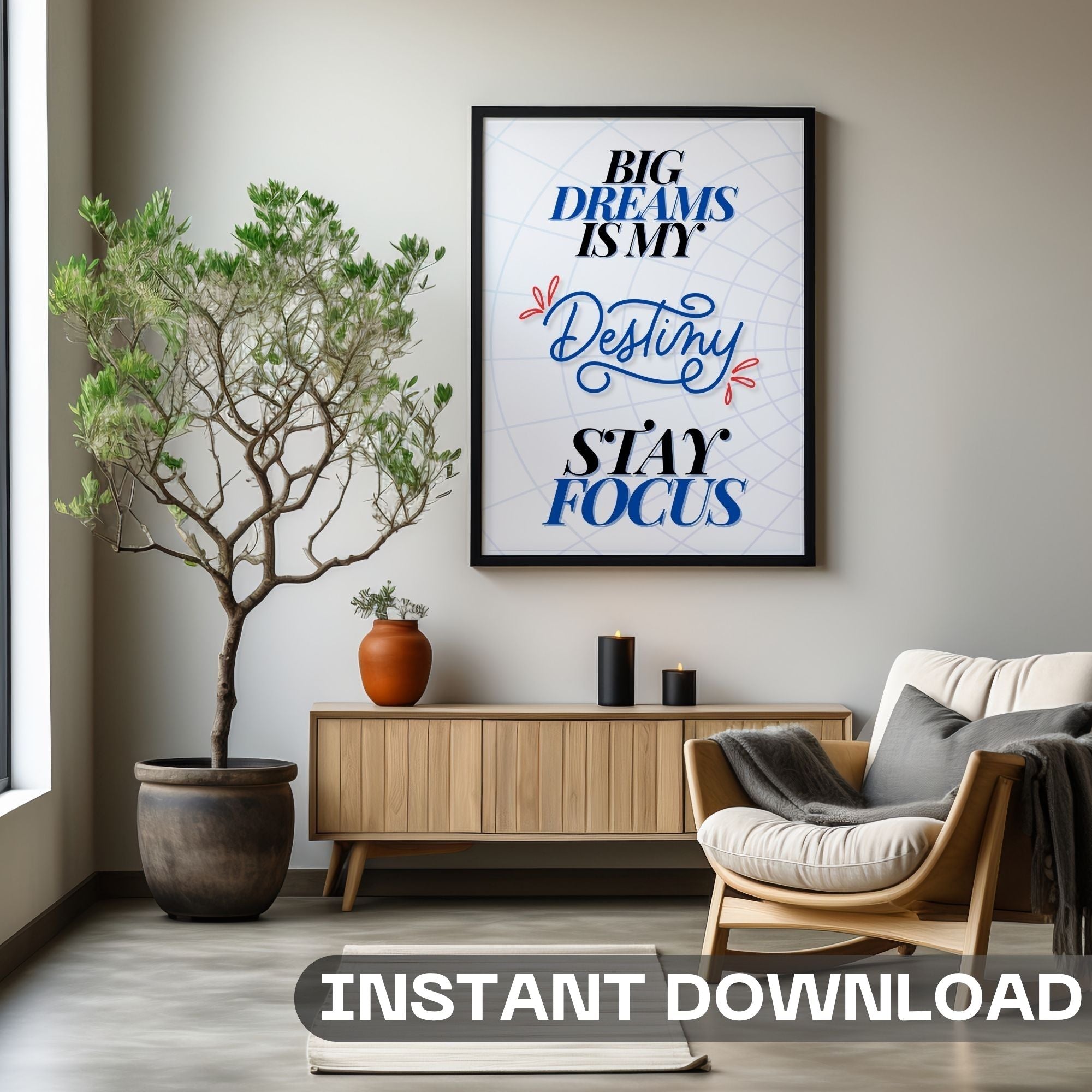 Big Dreams is My Destiny Stay Focus - Motivational Typography Wall Art