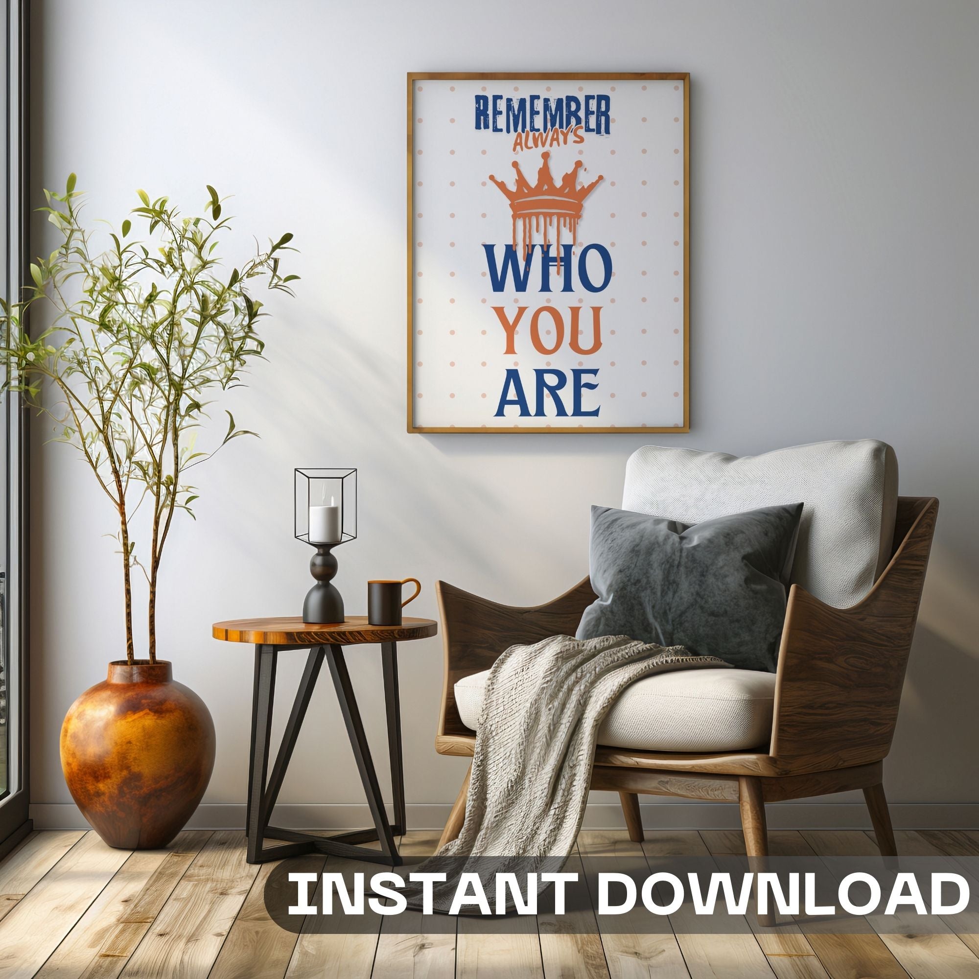 Remember Always Who You Are - Royal Identity Wall Art