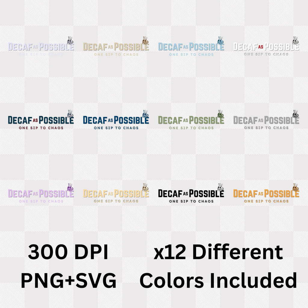 Decaf As Possible One Sip To Chaos - Funny Coffee Statement Artwork