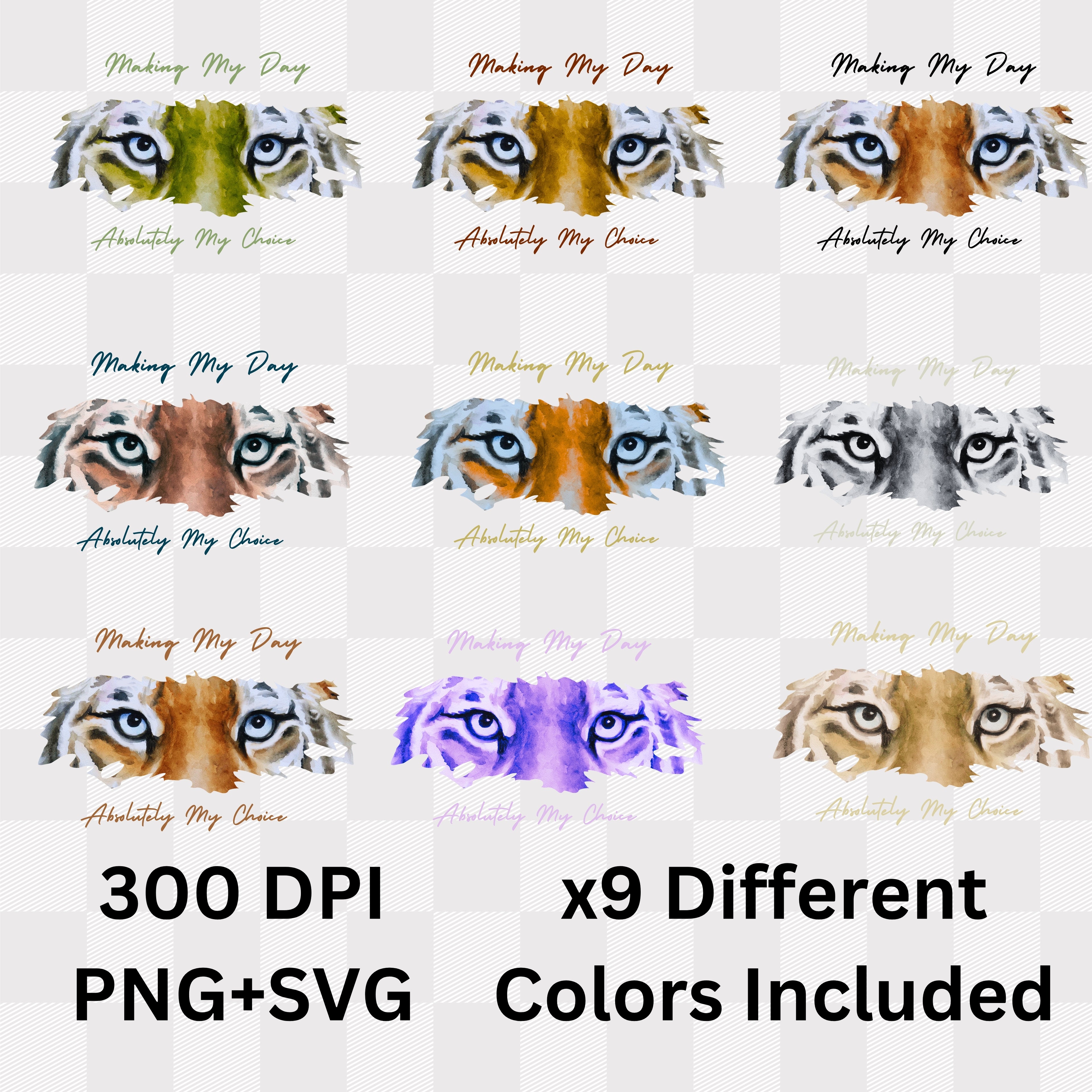 Making My Day Absolutely My Choice - Tiger Eyes Empowerment Statement Artwork