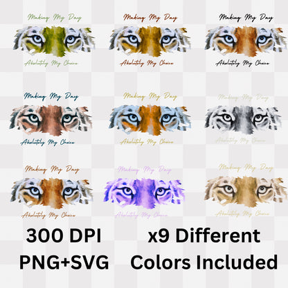 Making My Day Absolutely My Choice - Tiger Eyes Empowerment Statement Artwork